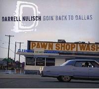 Darrell Nulisch – Goin' Back to Dallas – CD (Importación USA)