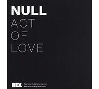 Null - Act Of Love
