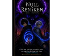 Null - Reniken: Nicht jeder hat eine Fähigkeit. Doch das macht nicht jeden Schwach.