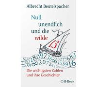 Albrecht Beutel Null, unendlich und die wilde 13: Die wichtigsten Za (Tapa dura)