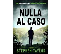 Nulla al Caso (La Serie Thriller di Danny Pearson)
