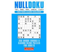 Nulldoku: 250 Unique Sudoku & Kakuro Blend Puzzles for Adults
