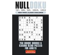 Nulldoku: 250 Unique Sudoku & Kakuro Blend Puzzles for Adults