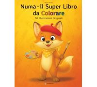 Numa - Il Super Libro da Colorare: 50 Illustrazioni Originali (NumaFox - Edizione Italiana)