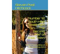 Number 12 South High Street Part Ten---The Second Half of Steel Town: Volume Twenty-Nine of the Metalshop Girls