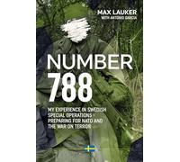 Number 788: My Experiences in Swedish Special Operations - Preparing for NATO and the War on Terror