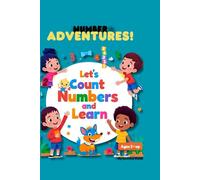 Number Adventures! Let's Count And Learn: Let's Count And Learn-Exciting Counting Games & Practice for Young Learners