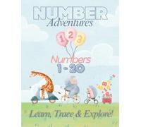 Number Adventures Numbers 1-20: Learn, Trace & Explore! (Little Learners Adventure Series)