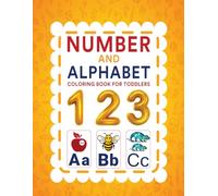 Number and Alphabet ABC 123 Coloring Book for Toddlers: Fun Learning with Big Letters and Numbers | Ages 1-4 | Easy Coloring for Early Learners