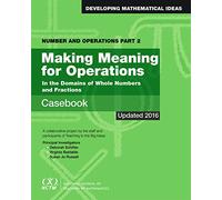Number and Operations, Part 2: Making Meaning for Operations Casebook