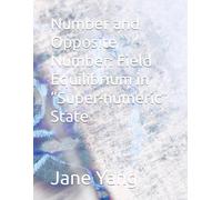 Number and Opposite Number: Field Equilibrium in “Super-numeric” State (Ontic Light)