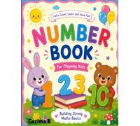 Number Book For Playway Kids: Lets Count Learn and Have Fun (Kids Educational Books)