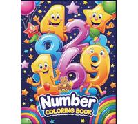 Number Coloring Book: Fun and Educational Number Coloring Pages for Early Learning and Counting Practice
