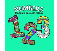 Number Coloring Book with Mandala Designs: A Fun and Calming Way to Learn Numbers and Relax | Beautiful Mandala Patterns with Numbers 1-20