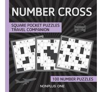 Number Cross Travel Companion: Pocket Puzzles For Everyone On The Go