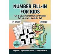 NUMBER FILL-IN FOR KIDS: Easy to Hard Number Puzzles With Solutions
