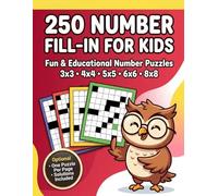 NUMBER FILL-IN FOR KIDS: Fun Number Logic Puzzles Includes 3×3 to 8×8 Grids • One Puzzle Per Page