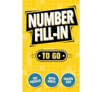 Number Fill-In To Go: 102 Puzzles With Hints (Travel Size) (Puzzle Books Collection)