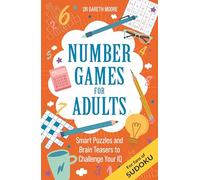 Number Games for Adults: Smart Puzzles and Brain Teasers to Challenge Your IQ (Brain Games for Adults)