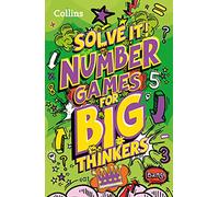 Number games for big thinkers: More than 120 fun puzzles for kids aged 8 and above (Solve it!)
