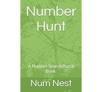 Number Hunt: Find 1 to 100 - A Number Search Puzzle Book for Adults Teens and Kids