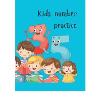 Number practice workbook for kids: Tracing, Counting, Colour by Number & fun Activities