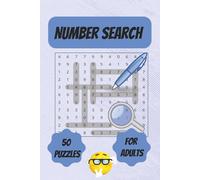 NUMBER SEARCH: 50Puzzles, solutions included, challenge your mind,6x9in, 100pages Give your brain a gentle workout, gifts for puzzle lovers adults