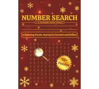 Number Search: A Thought From Today - Christmas Edition: 70+ Large Print Number Search Puzzles & Relaxing Journal to Unwind and Reflect | Winter Edition
