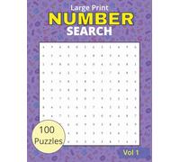 Number Search Book for Adults: 100 Large Print Puzzles for Quiet Evenings and Coffee Breaks (with Solutions)