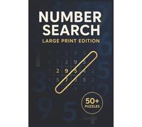 Number Search Book for Adults: Engaging Numerical Puzzles in Large Print | 120 Pages of Fun | Great Gift for Travelers, Seniors & Stress Relief