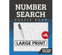 Number Search Puzzle Book: 7200 Hidden Numbers Across 150 Large Print Puzzles for Adults & Seniors