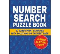 Number Search Puzzle Book: A Jumbo Print Book with 50 Fun Challenges and Easy-to-Read 30-Point Font