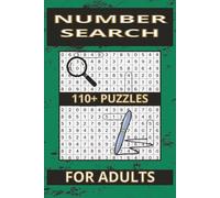 Number Search Puzzle Book for Adults: 110+ Puzzles