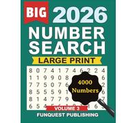 Number Search Puzzle Book For Adults: 2026 | Volume 3 | 100 Large Print Number Search Puzzles For Adults and Seniors | Solutions Included | 4000 Numbers (Number Search 2026 Editions)