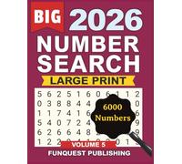 Number Search Puzzle Book For Adults: 2026 | Volume 5 | 150 Large Print Number Search Puzzles For Adults and Seniors | Solutions Included | 6000 Numbers (Number Search 2026 Editions)