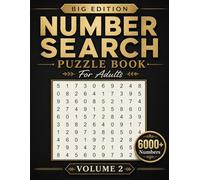 Number Search Puzzle Book For Adults: Big Edition Number Search Challenges With 6000+ Hidden Numbers Relaxing Puzzle Games For Adults