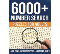 Number Search Puzzle Book for Adults: Large Print Number Search Puzzles with 6000 Numbers to Find: 101 Brain Games and Exercises for Seniors, Adults, and Teens with Solutions Included