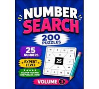 Number Search Puzzle Book for Adults & Seniors - Volume 3: 200 Challenging Puzzles • 25 Numbers Each • Keep Your Brain Active (Ultimate Number Search Collection)