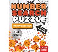 Number Search Puzzle Book (Large Print) - Halloween Edition:: 104 Challenging Puzzles for All Ages - Clean, Easy-to-Read Grids Inside, (8.5 x 11 in), ... at the back, ideal for fall fun & gift!