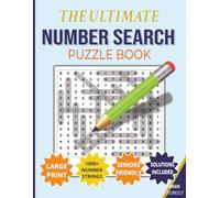 NUMBER SEARCH PUZZLE BOOK: Number Search For Adults & Seniors with 1000+ Number Strings| Solutions included| Large Print