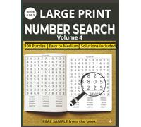 NUMBER SEARCH PUZZLE BOOK VOLUME 4: "100 Large Print Number Search Puzzles for Stress-Free Brain Games for Seniors and Adults Solutions Included" (Number Search Series Large Print)