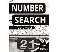 Number Search Puzzle: Volume 3, Large Print, Challenging Puzzles for Adults, Teens, and Seniors
