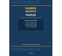 Number Search Puzzles: Large Print Number Find Book for Adults and Seniors | 100 Fun & Relaxing Puzzles | Easy to Hard | Big Grids with Solutions