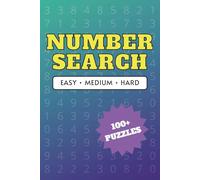 Number Search Puzzles: Number Search Puzzles with Easy to Read Print | 6x9 inches, 144 pages | 100+ Puzzles ... Gift for Vacations, Holidays and Relaxation