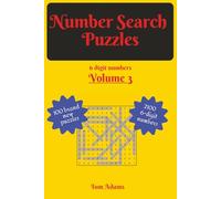Number Search Puzzles Vol 3 - 100 6-digit number search puzzles.: More Number Search Puzzles for teens, adults and seniors. Be challenged, be amused, be relaxed, be brain trained. Any time, any place.