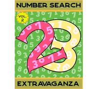 Number Search Vol.2: 200 Brain-Teasing Puzzles: Unlock the Fun, One Number at a Time!