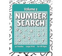 Number Search, Vol. 2: Easy to Read Print | 8.5" by 11" For Readability | 50 Number Puzzles | Suitable for All Ages