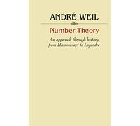 Number Theory: An approach through history from Hammurapi to Legendre (Modern Birkhäuser Classics)