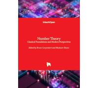 Number Theory - Classical Foundations and Modern Perspectives