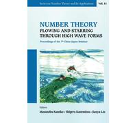 Number Theory: Plowing And Starring Through High Wave Forms - Proceedings Of The 7th China-Japan Seminar